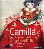 Camilla la principessa grassottella. Libro sonoro e pop-up
