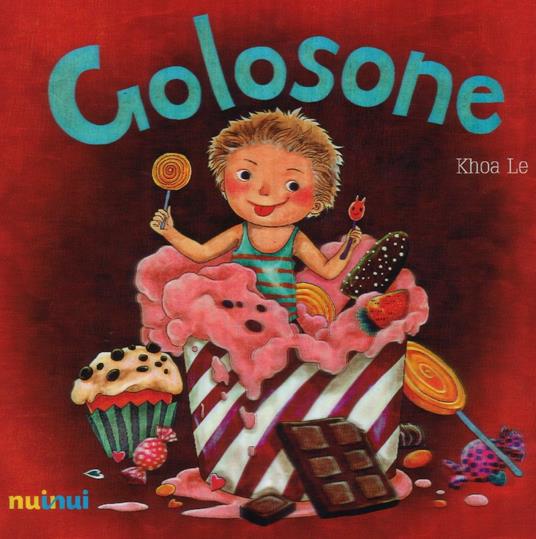 Golosone. Ediz italiana e inglese. Ediz. illustrata - Le Khoa - copertina
