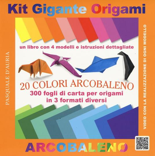 Kit gigante origami. 20 colori arcobaleno. Ediz. a colori. Con gadget - Pasquale D'Auria - copertina