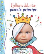 L' album del mio piccolo principe. Ediz. a colori