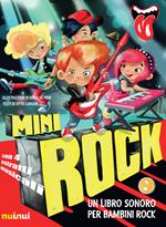 Minirock. Un libro sonoro per bambini rock. Ediz. a colori