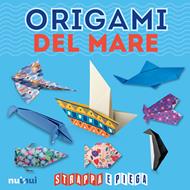 Origami del mare. Strappa e piega. Con Contenuto digitale per accesso online