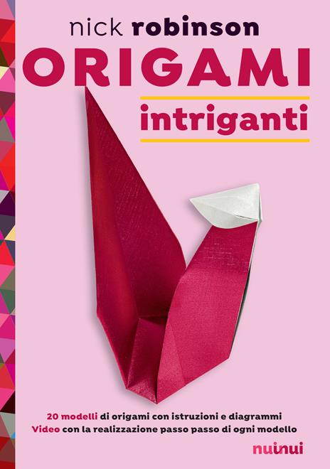Origami intriganti. Ediz. a colori - Nick Robinson - copertina