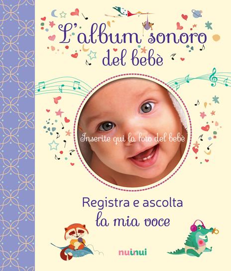 L'album sonoro del bebè. Ediz. a colori - Clara Zanotti - copertina