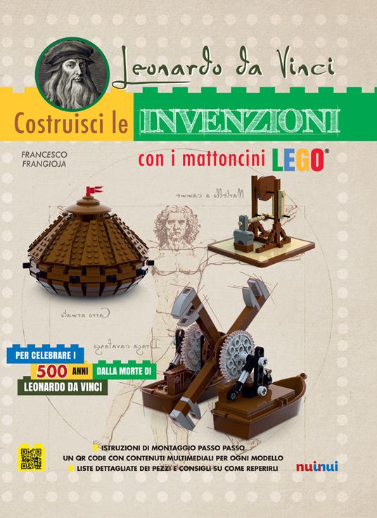 Leonardo da Vinci. Costruisci le invenzioni con i mattoncini Lego. Ediz. a colori - Francesco Frangioja - copertina