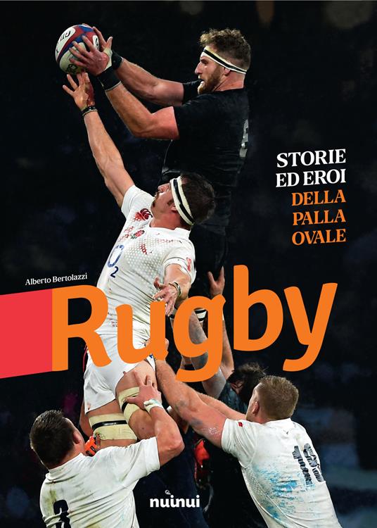 Rugby. Storie ed eroi della palla ovale. Ediz. illustrata - Alberto Bertolazzi - copertina