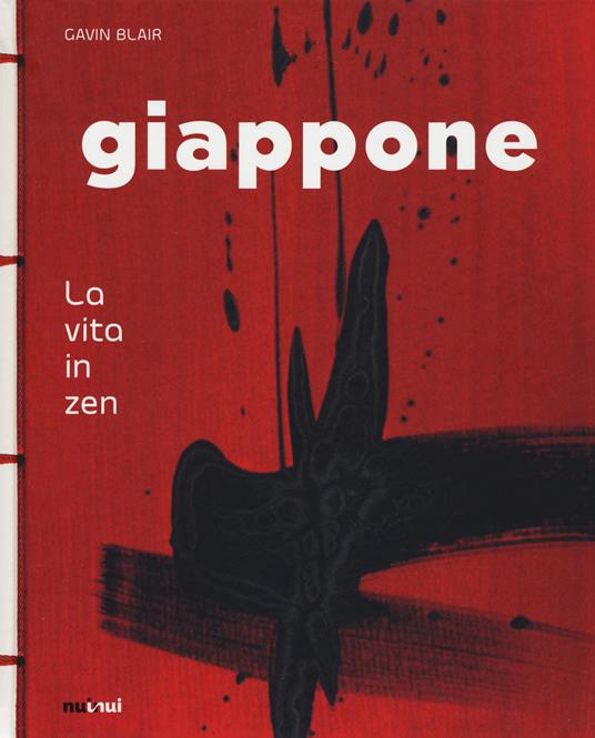 Giappone. La vita in zen. Ediz. a colori - Gavin Blair - copertina