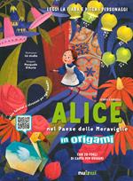 Alice nel paese delle meraviglie in origami. Ediz. a colori. Con Contenuto digitale per download e accesso on line