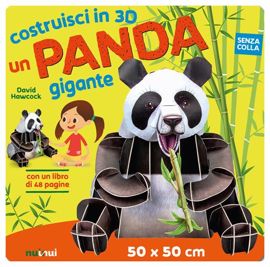 Un panda gigante. Costruisci in 3D. Ediz. a colori. Con gadget - David  Hawcock - Libro - Nuinui 