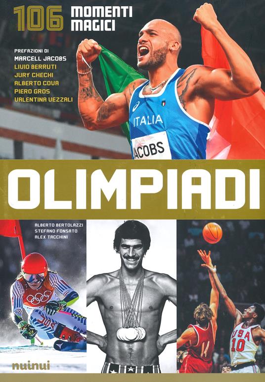 Olimpiadi. 106 momenti magici - Alberto Bertolazzi,Stefano Fonsato,Alex Tacchini - copertina