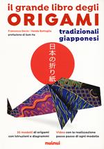 Il grande libro degli origami tradizionali giapponesi. Nuova ediz.