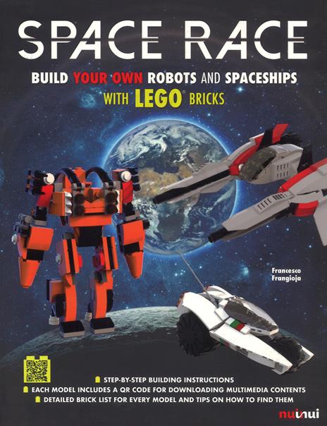 Space race. Build your own robots and spaceships with Lego bricks - Francesco Frangioja - copertina