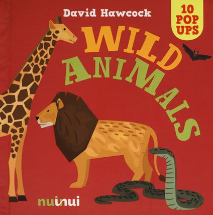 Wild animals. Libro pop-up. Ediz. a colori - David Hawcock - copertina
