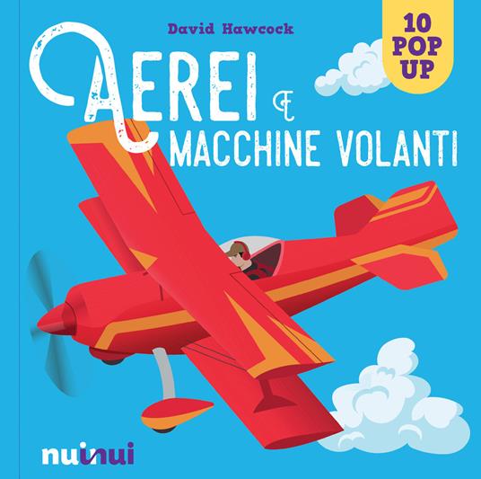 Aerei e macchine volanti. Ediz. a colori - David Hawcock - copertina