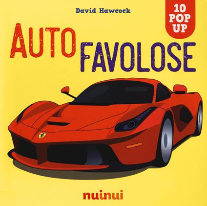 Auto favolose. Ediz. a colori - David Hawcock - copertina