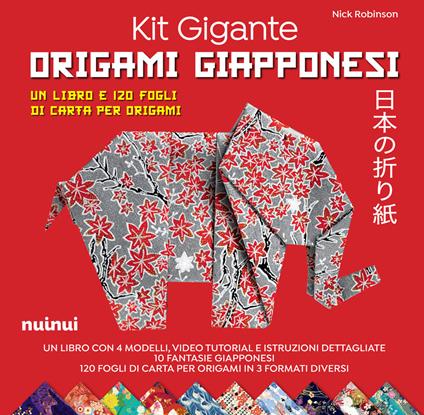 Kit gigante origami giapponesi. Con 120 fogli - Nick Robinson - copertina