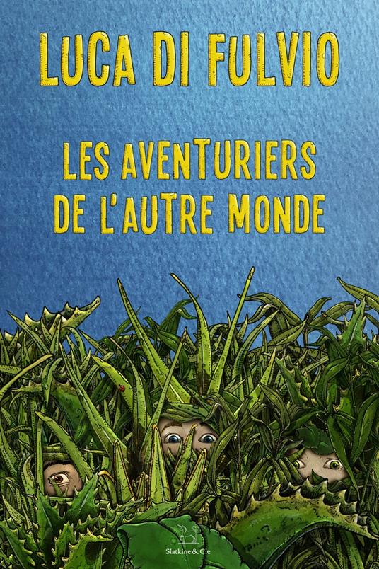 Les aventuriers de l'autre monde - Luca Di Fulvio,Elsa Damien - ebook