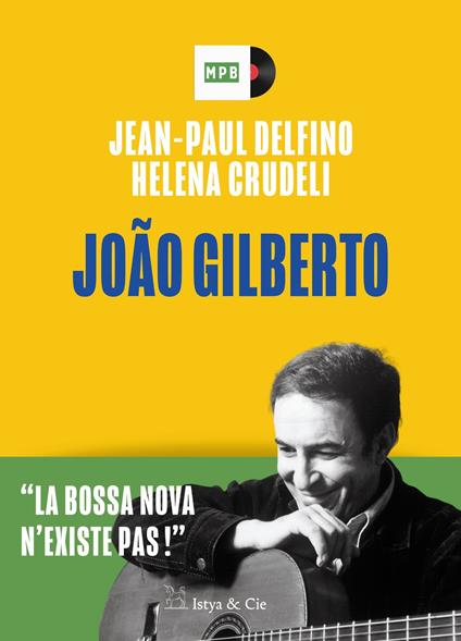 João Gilberto - La bossa nova n'existe pas !