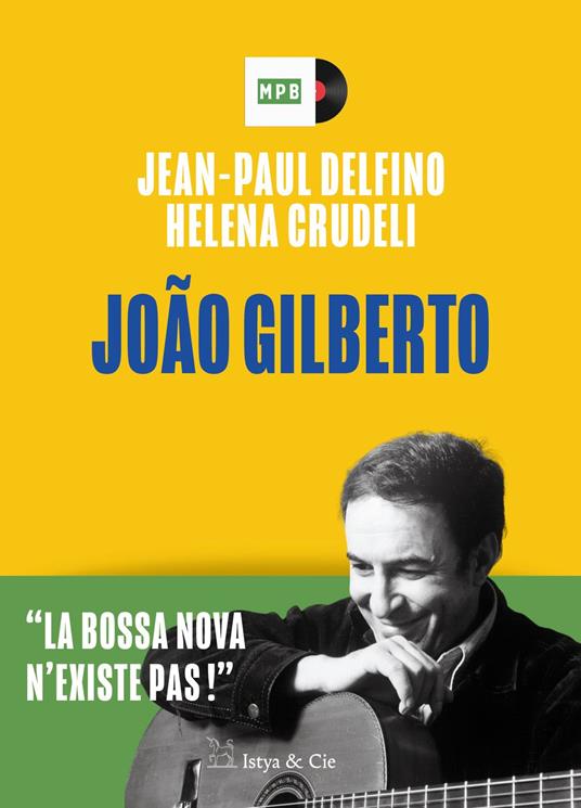 João Gilberto - La bossa nova n'existe pas !