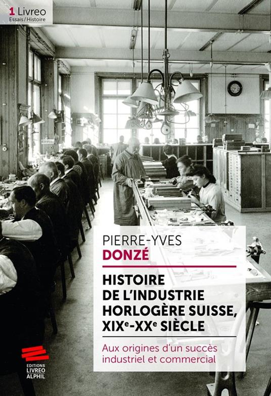 Histoire de l’industrie horlogère suisse, XIX-XXe siècle