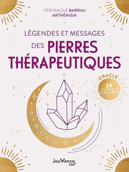 Légendes et messages des pierres thérapeutiques