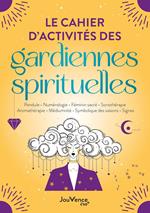 Le cahier d'activités des gardiennes spirituelles