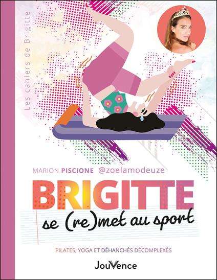 Brigitte se (re)met au sport : Pilates, yoga et déhanchés décomplexés
