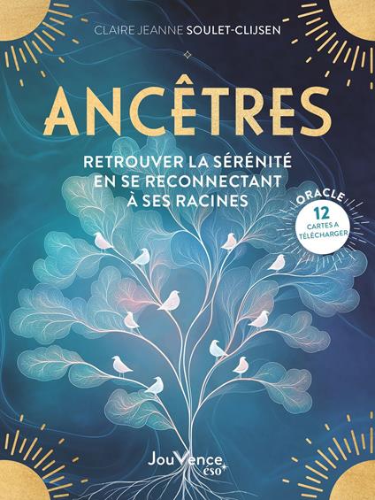 Ancêtres : Retrouver la sérénité en se reconnectant à ses racines