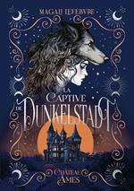 La Captive de Dunkelstadt