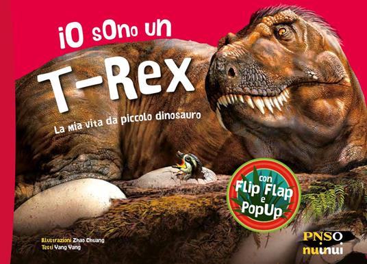 Io sono un T-Rex. La mia vita da piccolo dinosauro. Ediz. a colori - Yang Yang - copertina