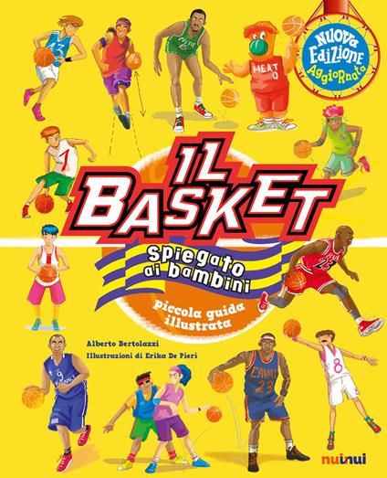 Il basket spiegato ai bambini. Piccola guida illustrata. Nuova ediz. - Alberto Bertolazzi - copertina