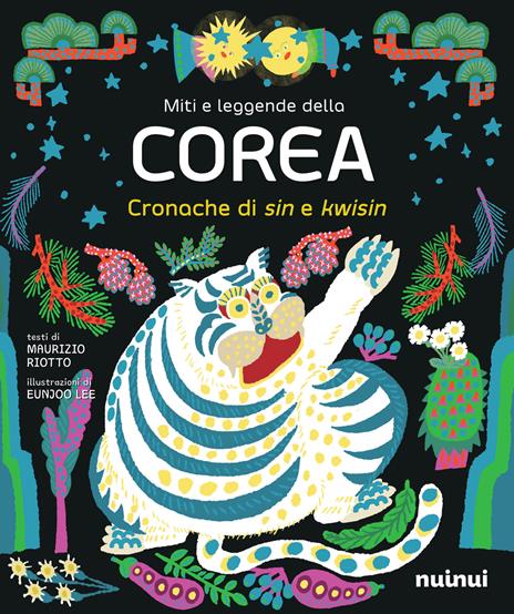 Miti e leggende della Corea. Cronache di sin e kwisin. Ediz. illustrata - Maurizio Riotto - copertina