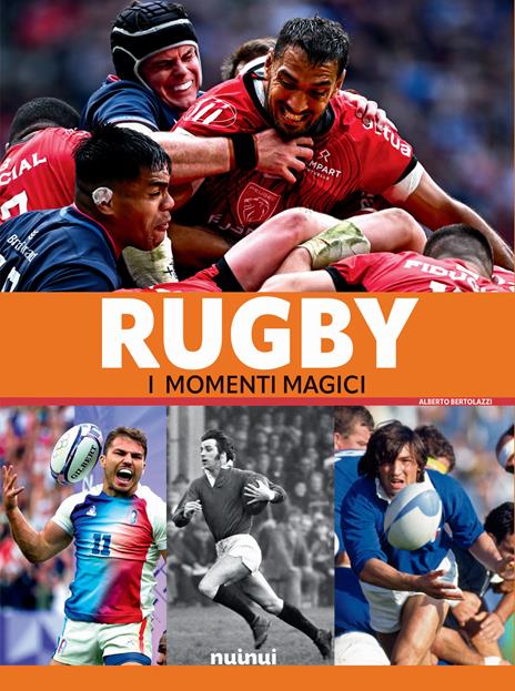 Rugby. I momenti magici - Alberto Bertolazzi - copertina