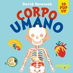 Corpo umano. Sorprendenti pop up. Ediz. a colori