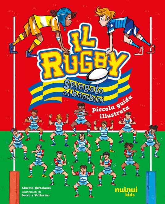 Il rugby spiegato ai bambini. Piccola guida illustrata - Alberto Bertolazzi - copertina