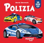 Polizia. Sorprendenti pop-up. Ediz. illustrata