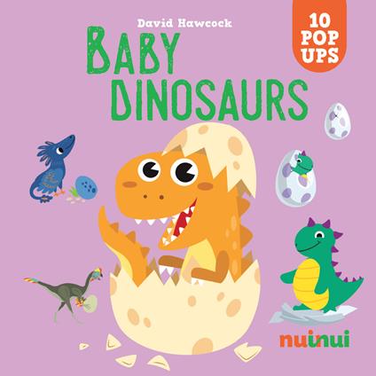 Baby dinosaurs. Sorprendenti pop up. Ediz. a colori - David Hawcock - copertina