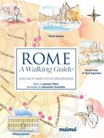 Rome. A walking guide. Fun facts and little discoveries