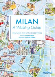 Milan. A walking guide. Fun, facts and little discoveries. Ediz. inglese