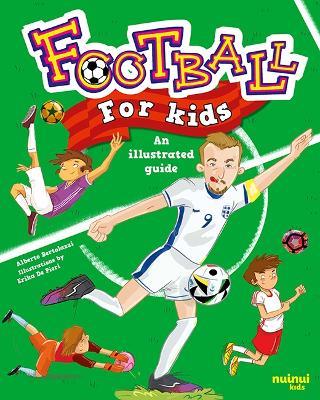 Football for Kids: An Illustrated Guide - Alberto Bertolazzi - cover