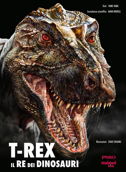 T-Rex. Il re dei dinosauri. Ediz. illustrata - Yang Yang - copertina