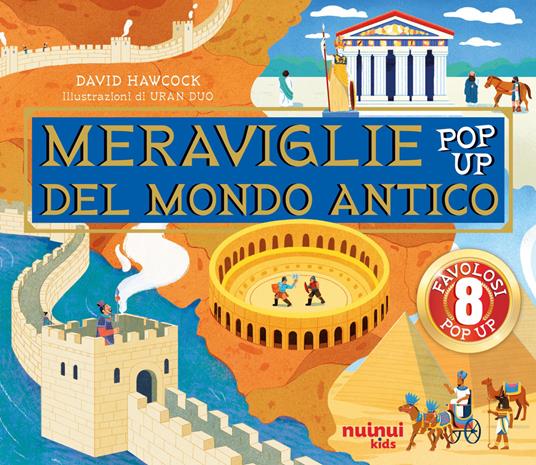 Le meraviglie del mondo antico. Antiche civiltà pop up. Ediz. illustrata - David Hawcock - copertina