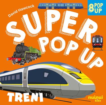 Treni. Super pop up. Ediz. illustrata - David Hawcock - copertina