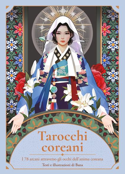 Tarocchi coreani. I 78 arcani attraverso gli occhi dell'anima coreana. Con 78 Carte - Bana - copertina