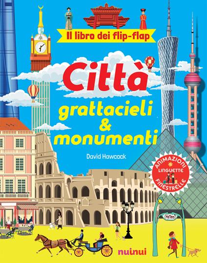 Città, grattacieli e monumenti. Il libro dei flip-flap. Ediz. a colori - David Hawcock - copertina
