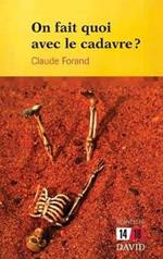 On Fait Quoi Avec Le Cadavre?