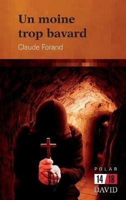 Un moine trop bavard - Claude Forand - cover