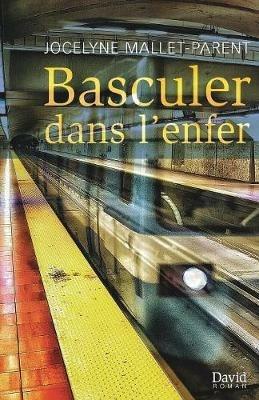 Basculer Dans l'Enfer - Jocelyne Mallet-Parent - cover