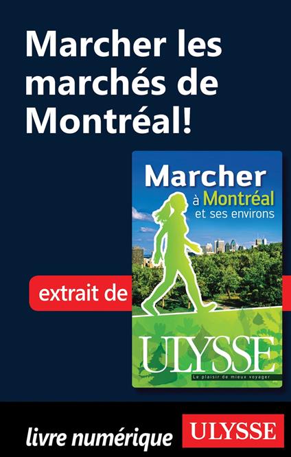 Marcher dans les marchés de Montréal