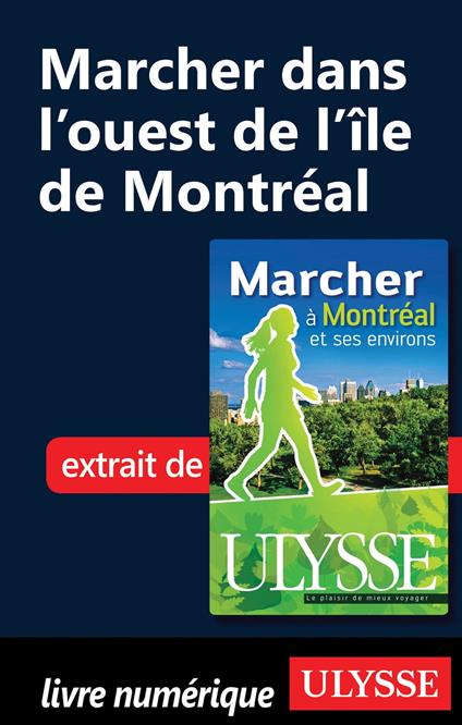 Marcher dans l'ouest de l'île de Montréal